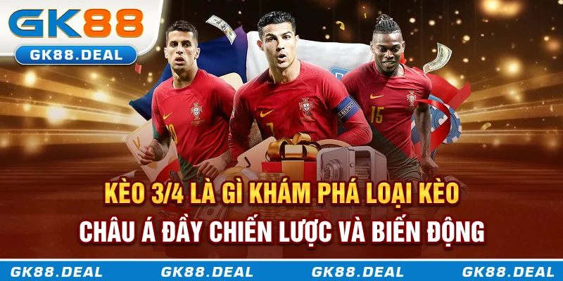 Kèo 3/4 Là Gì? Khám Phá Loại Kèo Châu Á Đầy Chiến Lược Và Biến Động Kèo 3/4 là gì? Khám phá kèo Châu Á đầy chiến lược và biến động